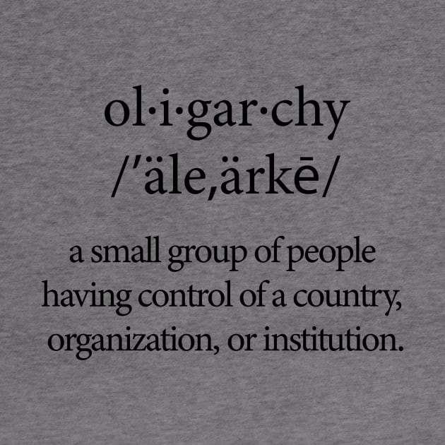 Oligarchy Definition by NeilGlover